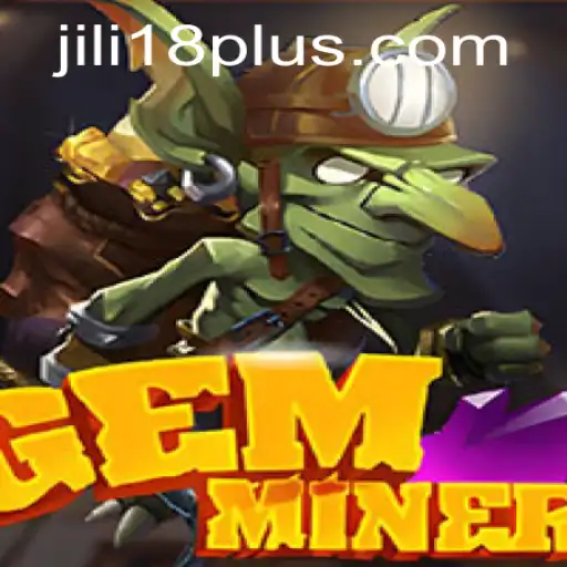 Exploring GemMiner: A Comprehensive Guide to the Game with JiLi18