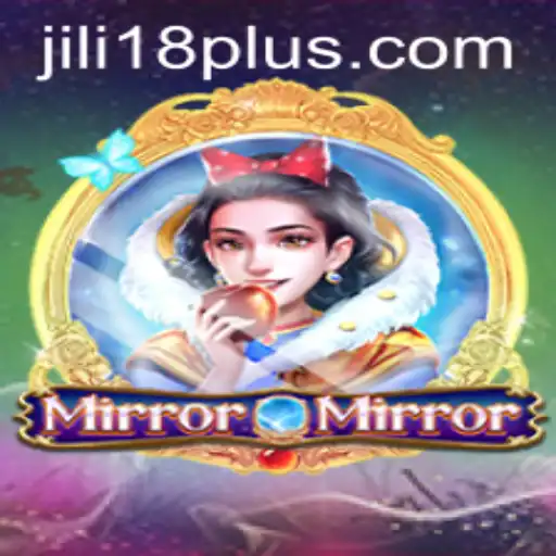 MirrorMirror: The Mystical World of JiLi18 Awaits